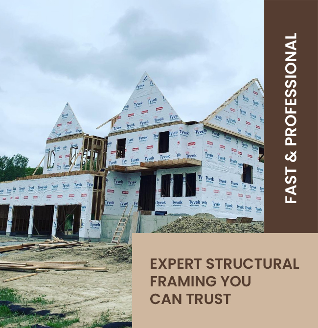 Fast and Professional Expert Structural Framing You Can Trust!